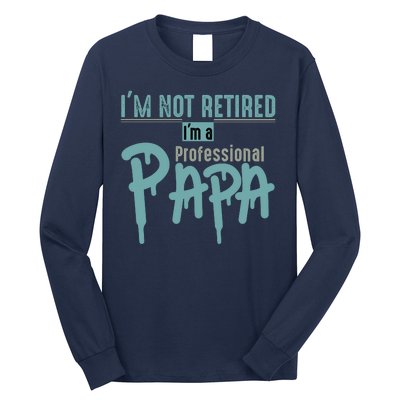 Funny Retired Professional Papa Long Sleeve Shirt