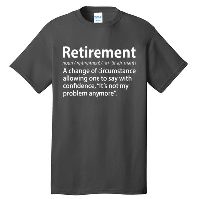 Funny Retirement Definition  Tall T-Shirt