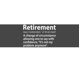 Funny Retirement Definition  Bumper Sticker