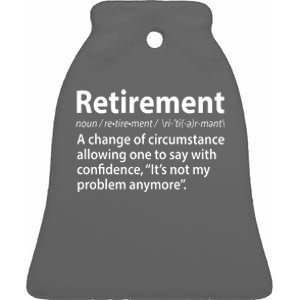 Funny Retirement Definition  Ceramic Bell Ornament