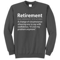 Funny Retirement Definition  Tall Sweatshirt