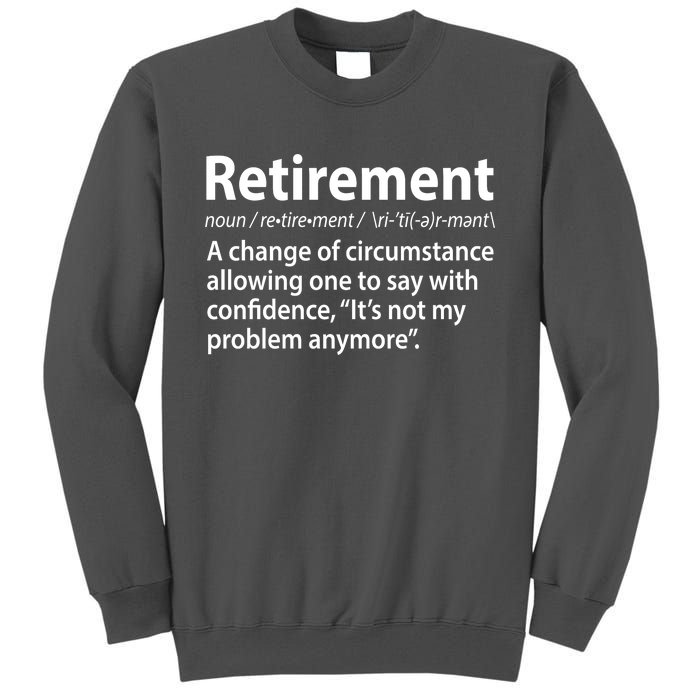 Funny Retirement Definition  Tall Sweatshirt