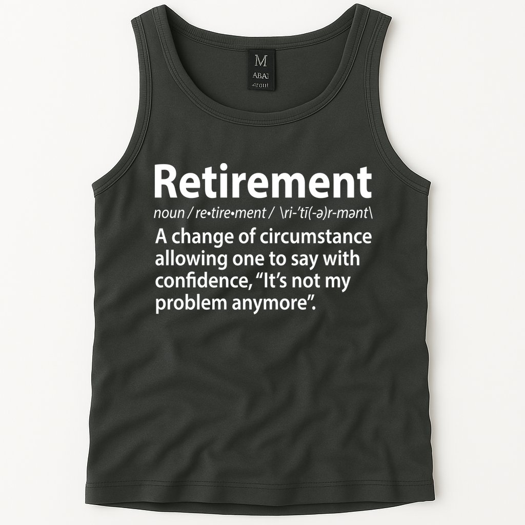 Funny Retirement Definition  Tank Top