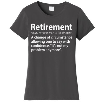 Funny Retirement Definition  Women's T-Shirt