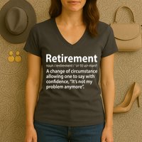 Funny Retirement Definition  Women's V-Neck T-Shirt