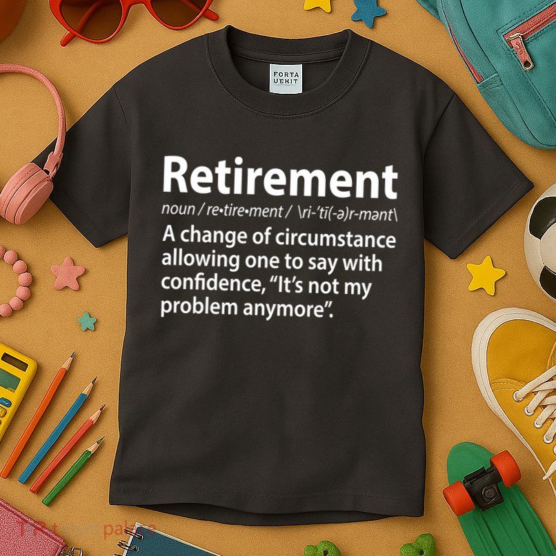 Funny Retirement Definition  Kids T-Shirt