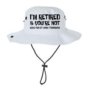 Funny Retirement Design I'm Retired And You're Not Legacy Cool Fit Booney Bucket Hat