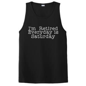 Funny Retirement I'm Retired Everyday Is Saturday PosiCharge Competitor Tank