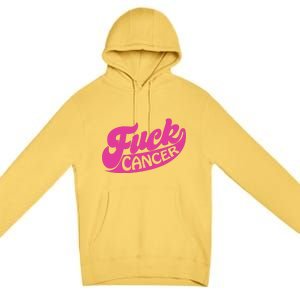 Funny Retro Fck Cancer Logo Breast Cancer Support Premium Pullover Hoodie