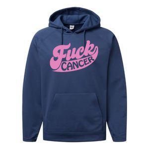 Funny Retro Fck Cancer Logo Breast Cancer Support Performance Fleece Hoodie