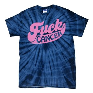 Funny Retro Fck Cancer Logo Breast Cancer Support Tie-Dye T-Shirt