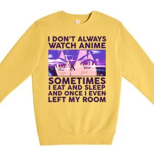 Funny Retro I Don't Always Watch Anime Anime Fan Premium Crewneck Sweatshirt