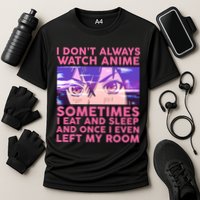 Funny Retro I Don't Always Watch Anime Anime Fan Performance Shirt