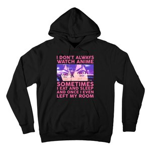 Funny Retro I Don't Always Watch Anime Anime Fan Hoodie