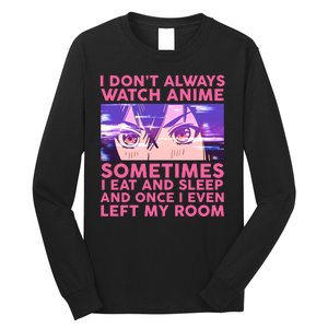 Funny Retro I Don't Always Watch Anime Anime Fan Long Sleeve Shirt