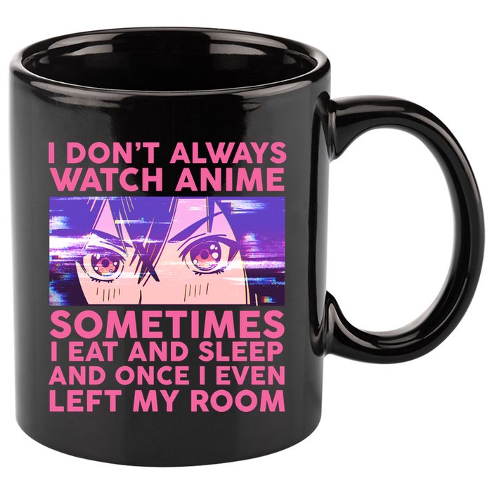 Funny Retro I Don't Always Watch Anime Anime Fan 11oz C Handle Ceramic Mug