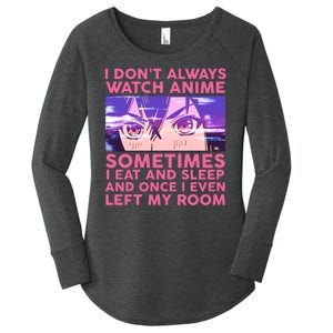 Funny Retro I Don't Always Watch Anime Anime Fan Women's Perfect Tri Tunic Long Sleeve Shirt