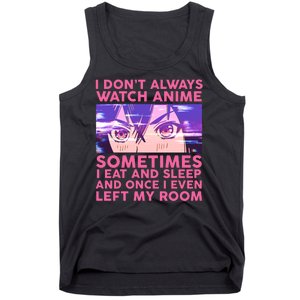 Funny Retro I Don't Always Watch Anime Anime Fan Tank Top