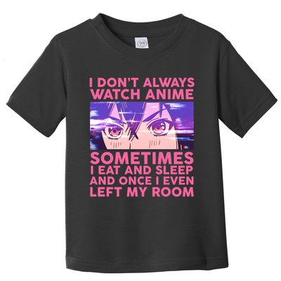 Funny Retro I Don't Always Watch Anime Anime Fan Toddler T-Shirt