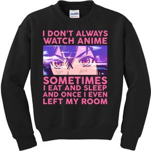 Funny Retro I Don't Always Watch Anime Anime Fan Kids Sweatshirt