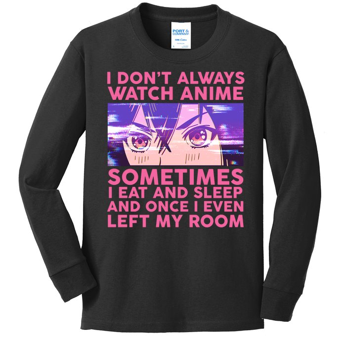 Funny Retro I Don't Always Watch Anime Anime Fan Kids Long Sleeve Shirt