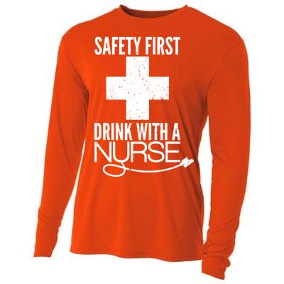 Funny Safety First Drink With A Nurse Cooling Performance Long Sleeve Crew