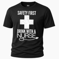 Funny Safety First Drink With A Nurse Cooling Performance Crew T-Shirt
