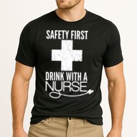 Funny Safety First Drink With A Nurse Cooling Performance Crew T-Shirt