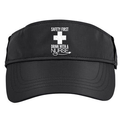 Funny Safety First Drink With A Nurse Adult Drive Performance Visor
