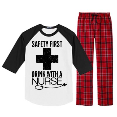 Funny Safety First Drink With A Nurse Raglan Sleeve Pajama Set