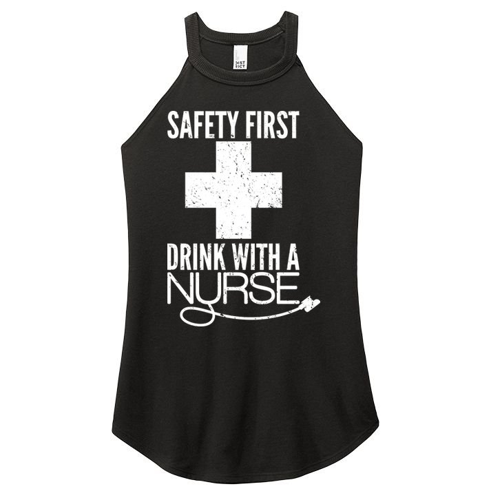 Funny Safety First Drink With A Nurse Women's Perfect Tri Rocker Tank