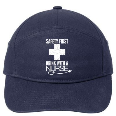 Funny Safety First Drink With A Nurse 7-Panel Snapback Hat