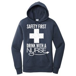 Funny Safety First Drink With A Nurse Women's Pullover Hoodie