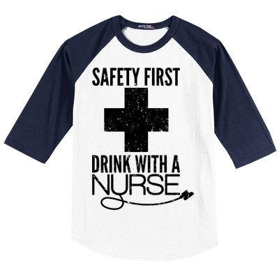 Funny Safety First Drink With A Nurse Baseball Sleeve Shirt