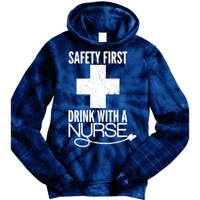 Funny Safety First Drink With A Nurse Tie Dye Hoodie