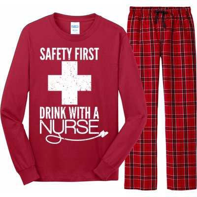 Funny Safety First Drink With A Nurse Long Sleeve Pajama Set