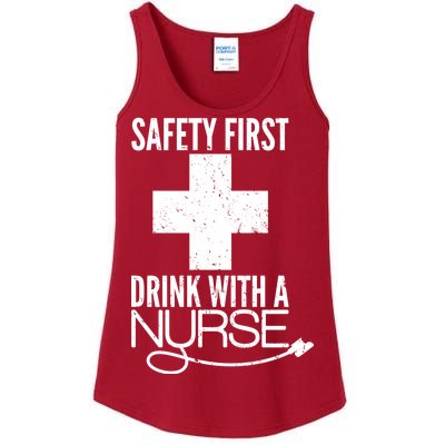 Funny Safety First Drink With A Nurse Ladies Essential Tank