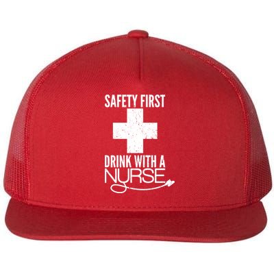 Funny Safety First Drink With A Nurse Flat Bill Trucker Hat