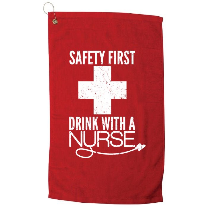 Funny Safety First Drink With A Nurse Platinum Collection Golf Towel