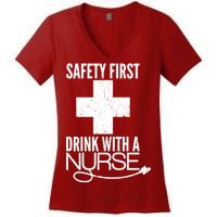 Funny Safety First Drink With A Nurse Women's V-Neck T-Shirt