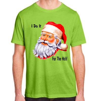 Funny Santa Claus I Do It For The HO'S Christmas Adult ChromaSoft Performance T-Shirt