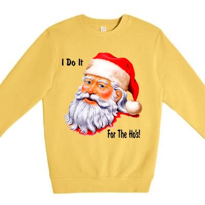 Funny Santa Claus I Do It For The HO'S Christmas Premium Crewneck Sweatshirt