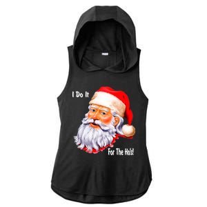 Funny Santa Claus I Do It For The HO'S Christmas Ladies PosiCharge Tri-Blend Wicking Draft Hoodie Tank