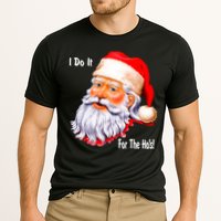 Funny Santa Claus I Do It For The HO'S Christmas Performance Shirt