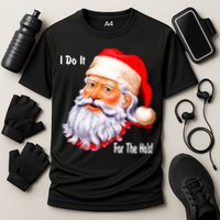Funny Santa Claus I Do It For The HO'S Christmas Performance Shirt