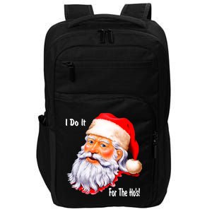 Funny Santa Claus I Do It For The HO'S Christmas Impact Tech Backpack