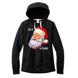 Funny Santa Claus I Do It For The HO'S Christmas Women's Fleece Hoodie