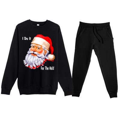 Funny Santa Claus I Do It For The HO'S Christmas Premium Crewneck Sweatsuit Set