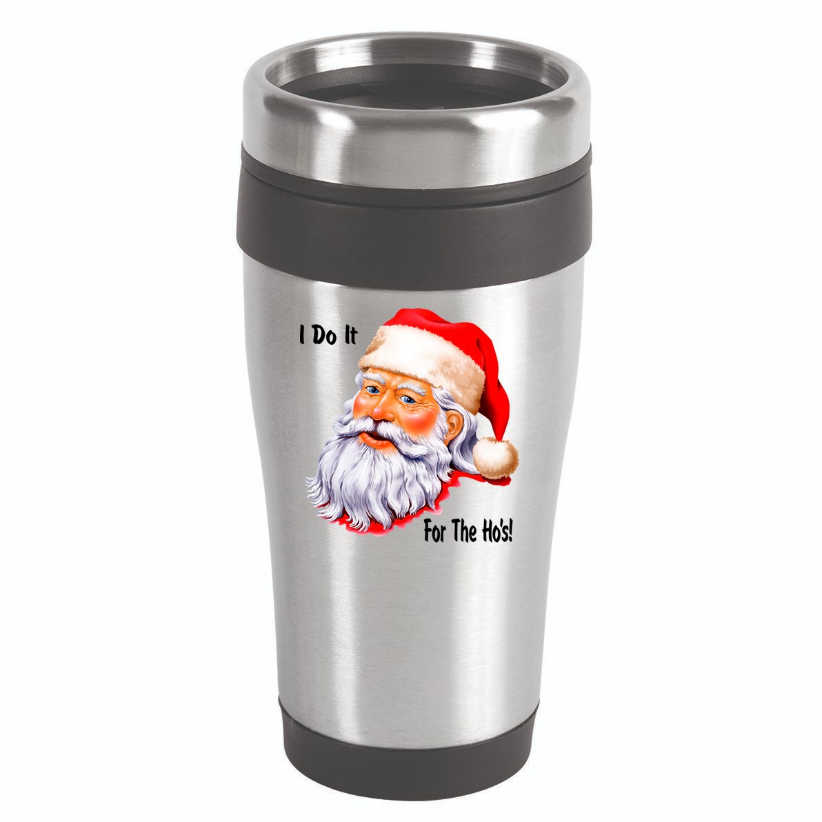 Funny Santa Claus I Do It For The HO'S Christmas 16oz Travel Tumbler