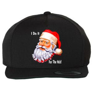 Funny Santa Claus I Do It For The HO'S Christmas Wool Snapback Cap